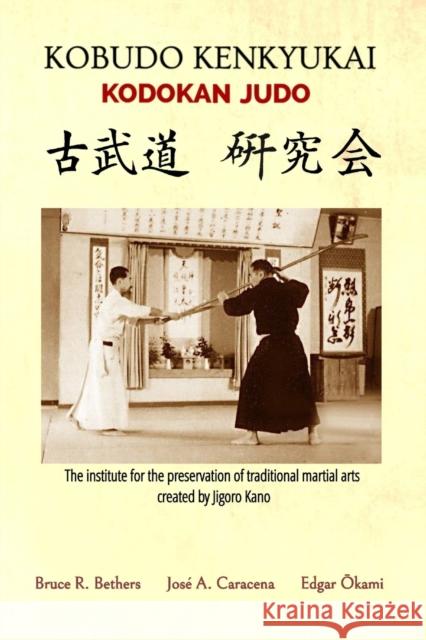 Kobudo Kenkyukai - Kodokan Judo (English) Caracena                                 Okami                                    Bethers 9781715007362