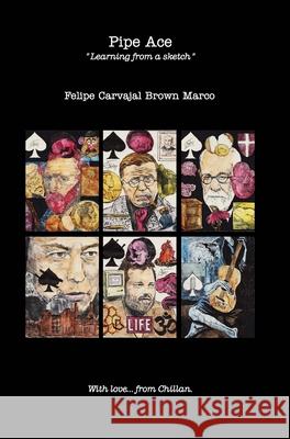 Pipe Ace: Learning from a sketch Brown, Felipe Carvajal 9781715041205 Blurb