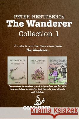 The Wanderer - Collection 1 Peter Hertzberg 9781715195250