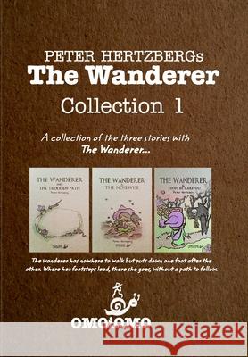 The Wanderer - Collection 1 Peter Hertzberg 9781715195267