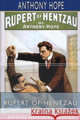 Rupert of Hentzau (Esprios Classics) Anthony Hope 9781715222420 Blurb