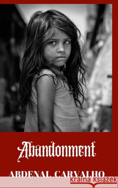 Abandonment: Fiction Romance Carvalho, Abdenal 9781715285784