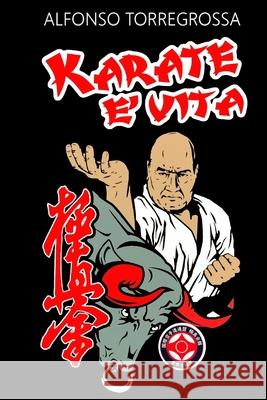 Karate - Tecniche fondamentali: Karate Kyokushinkai Kihon Torregrossa, Alfonso 9781715341824 Blurb