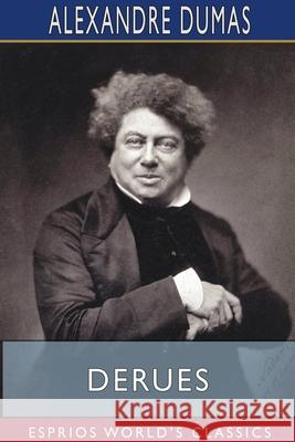 Derues (Esprios Classics) Alexandre Dumas 9781715352158