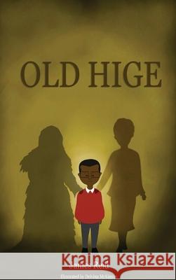 Old Hige- James Reid 9781715458188 Blurb