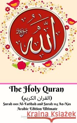 The Holy Quran (القران الكريم) Surah 001 Al-Fatihah and Surah 114 An-Nas Arabi Mediapro, Jannah Firdaus 9781715468767 Blurb