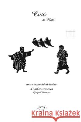 Critó. Una adaptació al teatre d'ombres xineses Navarro, Gregori 9781715583682