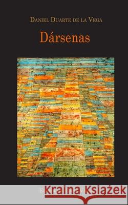 Dársenas Vega, Daniel Duarte de la 9781715682705