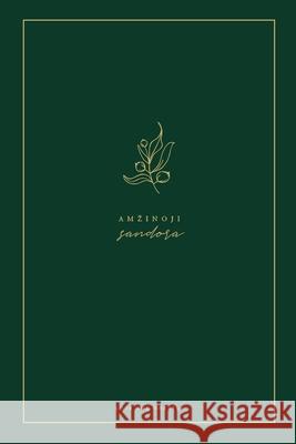 Amzinoji sandora: A Love God Greatly Lithuanian Bible Study Journal Greatly, Love God 9781715733216