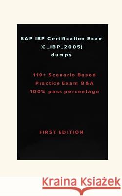 SAP IBP Certification Exam (C_IBP_2005): SAP IBP Certification Exam (C_IBP_2005) dumps W, Zhang 9781715751470