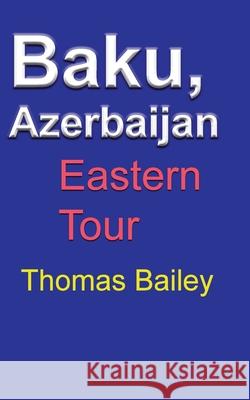Baku, Azerbaijan Thomas Bailey 9781715758462