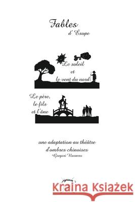 Fables d'Ésope: Une adaptation au téâtre d'ombres chinoises Navarro, Gregori 9781715768423