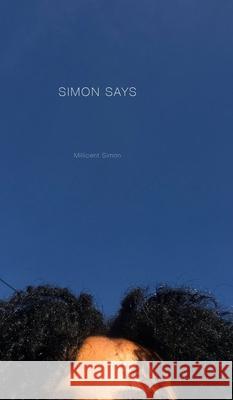 Simon Says: A South Korean Spring Simon, Millicent 9781715824860 Blurb