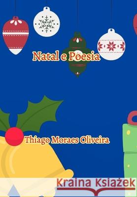 Natal e Poesia Thiago Moraes Oliveira 9781715840044