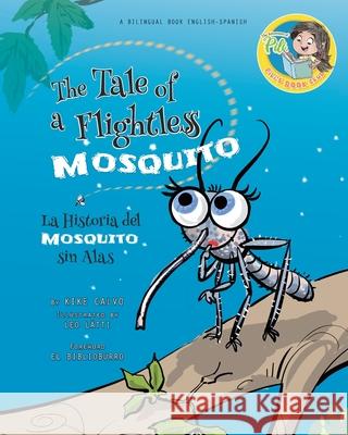 Nighthawk: The Tale of a Flightless Mosquito. Dual-language Book. Bilingual English-Spanish Kike Calvo 9781715886479 Blurb