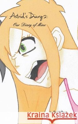 Astrid's Diary 2: Our Diary of Mine Days, David 9781715889920 Blurb