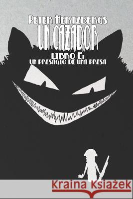 Un Cazador - Libro 2: un presagio de una presa Hertzberg, Peter 9781715954277