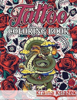 Tattoo Coloring Book for Adults: Coloring Book fo Adults With Modern Tattoo Designs The Little French 9781716000805 Lulu.com