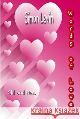 Words of Love: Old and New Levin, Simon 9781716003394