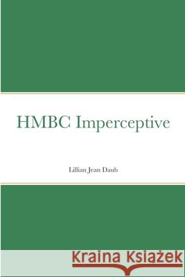 HMBC Imperceptive Lillian Jean Daub 9781716003820 Lulu.com