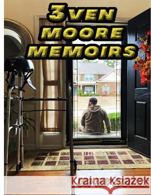 3ven Moore Memoirs Tay Moore 9781716008849 Lulu.com