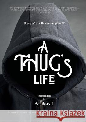 A Thug's Life Ash Baggott 9781716010439