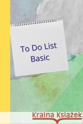 To Do List: Basic Tanya Purcell 9781716015939 Lulu.com