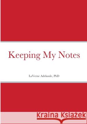 Keeping My Notes Laverne Adekunle 9781716018626
