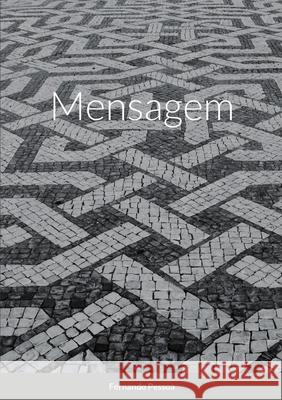 Mensagem Fernando Pessoa 9781716023293 Lulu.com