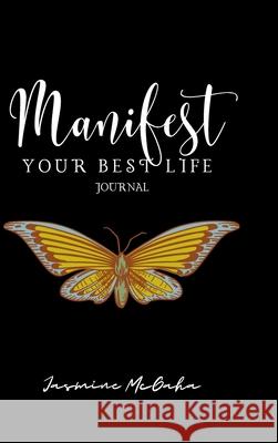 Manifest Your Best Life Jasmine McGaha 9781716030079