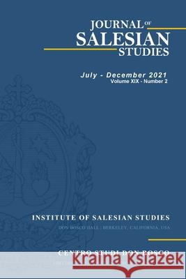 Journal of Salesian Studies 2021 Volume XIX Number 2 Wim Collin 9781716030086