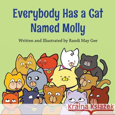 Everybody Has a Cat Named Molly Randi May Gee 9781716035197 Lulu.com