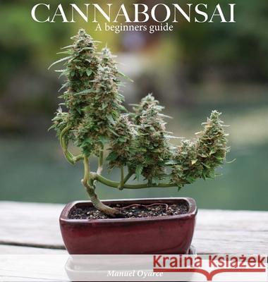 Cannabonsai: : A Beginners Guide Henderson, Logan 9781716038228 Manuel