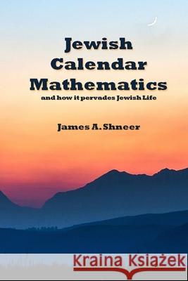 Jewish Calendar Mathematics James Shneer 9781716039089