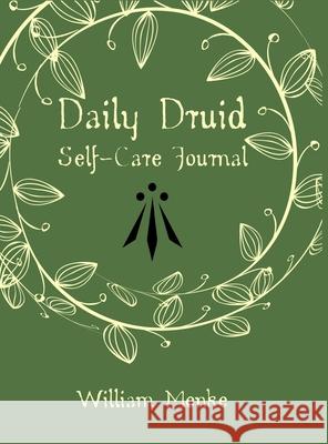 Daily Druid Self-Care Journal William Menke 9781716045479