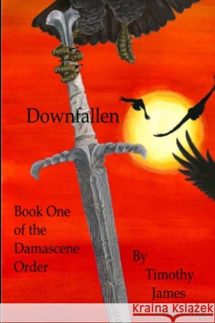 Downfallen Timothy Hemling Michael Schachtner 9781716048975 Lulu.com