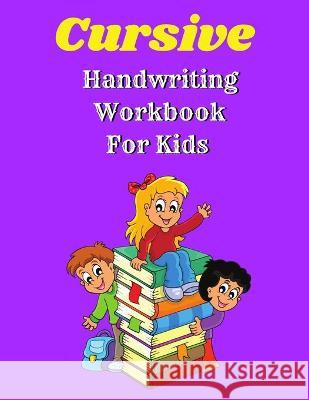 Cursive Handwriting Workbook For Kids Reed Tony Reed 9781716072475