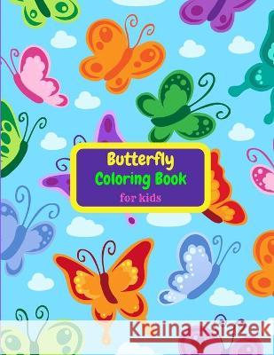 Butterfly Coloring Book for Kids Reed Tony Reed 9781716072994