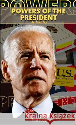 Powers Of The President Tiano Bey 9781716074806 Lulu.com