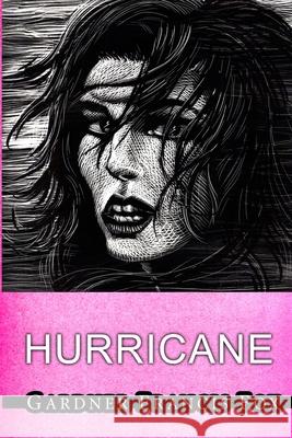 Hurricane Gardner Francis Fox Kurt Brugel 9781716076275 Lulu.com