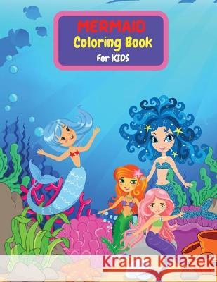 Mermaid Coloring Book for Kids Reed Tony Reed 9781716084706