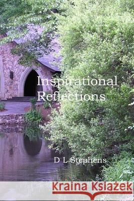 Inspirational Reflections Donald Stephens 9781716086557 Lulu.com