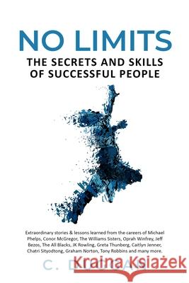 No Limits: The Secrets and Skills of Successful People C. Duggan 9781716092046