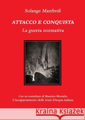 Attacco e conquista. Manfredi, Solange 9781716098246 Lulu.com