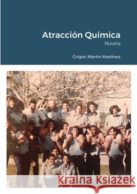 Atracción Química Martín Martínez, Grígori 9781716099687