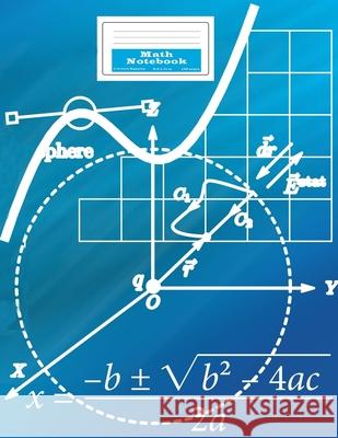 Math Notebook: Grid Paper Notebook - Math and Science- 120 Sheets -Large 8.5