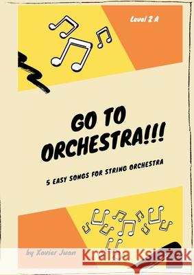 Go to Orchestra!!! 2A Pom 9781716105593 Lulu.com