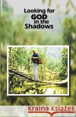 Looking for GOD in the Shadows Hugh Steven 9781716116056