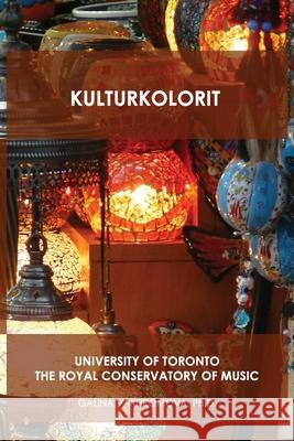Kulturkolorit: University of Toronto the Royal Conservatory of Music Galina Vakhromova 9781716121685 Lulu.com