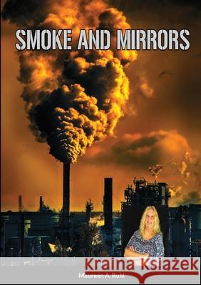 Smoke and Mirrors Maureen Ruhl 9781716137440